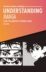 Understanding Manga: From Fox Spirits to Fashion Icons - Mari Bolte - 9798348029647