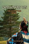 Jerrie Lea Printup: Chanwakan Win - Jerrie Lea Printup - 9798348111625