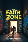 Marquis, R: Faith Zone - Ra'Mone Marquis - 9798348203795