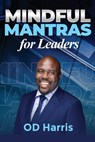Mindful Mantras for Leaders - Od Harris - 9798348291822
