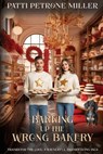 Petrone Miller, P: Barking Up The Wrong Bakery, Thanksgivng - Patti Petrone Miller - 9798348309633