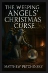 Petchinsky: Weeping Angels' Christmas Curse - Petchinsky - 9798348310981