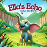 Jones, S: Ella's Echo - Sarah R Jones - 9798348319359