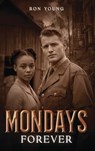 Mondays Forever - Ron Young - 9798348400439