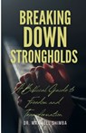 Shimba, M: Breaking Down Strongholds - Maxwell Shimba - 9798348411077