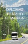 Stanley, H: Exploring the Beauty of America - Hanley Stanley - 9798348421649