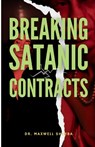 Shimba, M: Breaking Satanic Contract - Maxwell Shimba - 9798348422103