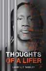 Thoughts of A Lifer - Larry Turnley - 9798348494568