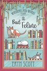 A Bad Feline - Eryn Scott - 9798348514532