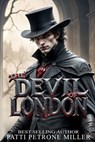 The Devil of London - Patti Petrone Miller - 9798348530600