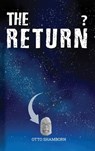 The Return? - Otto Shamborn - 9798348580247