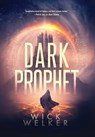 Dark Prophet - Wick Welker - 9798348586720