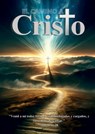 El Camino a Cristo: 13 pasos para acudir a Jesús, Libro Formato Revista a Todo Color A4 - Elena G. de White - 9798348590840