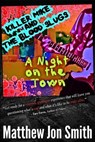 Killer Mike and the Blood Slugs - A Night on the Town: A Horror Story - Matthew Jon Smith - 9798348598877