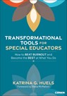Transformational Tools for Special Educators - Katrina Huels - 9798348834975