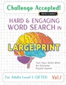 CHALLENGE ACCEPTED! - HARD AND ENGAGING WORD SEARCH IN LARGE PRINT FOR ADULTS LEVEL 1 - Delta Classics - 9798349029394