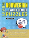 LEARN NORWEGIAN WITH WORD SEARCH PUZZLES FOR KIDS 6 - 8 - Discover How to Improve Foreign Language Skills with a Fun Vocabulary Builder. Find 2000 Words to Practice at Home - 100 Large Print Puzzle Games - Teaching Material, Study Activity Workbook - Lingua Classics - 9798349042485