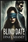 Blind Date - Dina Cahaney - 9798349214363