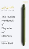 The Muslim Handbook of Etiquette and Manners (HB) - Imam Al-Ghazali - 9798349227998