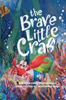 The Brave Little Crab - A Children's Book for Ages 4-10, Discover the Ocean Tale Teaching Kids that Whoever You Are, It's Okay to Be Different - Inclusive Books for Kids to Help Embrace Uniqueness - Beth Costanzo - 9798349231346