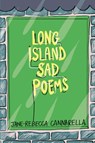 Long Island Sad Poems - Jane-Rebecca Cannarella - 9798349239274
