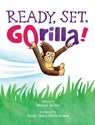 Ready, Set, GOrilla! - Melissa Stoller - 9798349251856