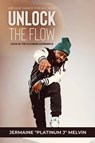 Hip-Hop Dance for All Ages Unlock the Flow - Jermaine Melvin - 9798349261459