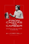 Kelly, L: From Canvas to Career - Lauren Kelly - 9798349264672