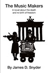 The Music Makers - James D. Snyder - 9798349271175