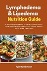 Lymphedema & Lipedema Nutrition Guide - Tyler Spellmann - 9798349275821