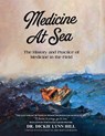 Medicine at Sea - Dickie Lynn Hill - 9798349299650