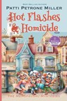 HOT FLASHES & HOMICIDE - Patti Petrone Miller - 9798349314384