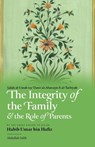 The Integrity of the Family & the Role of Parents - Habib Umar Bin Hafiz - 9798349319174