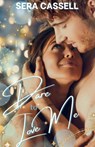 Dare To Love Me - Sera Cassell - 9798349323881
