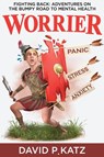 WORRIER - David P. Katz - 9798349355035