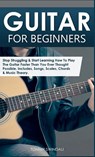 Guitar for Beginners - Tommy Swindali - 9798349376788