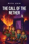 The Call of The Nether - Avya Jain - 9798349382086