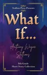 What If... A Middle School Collection - Anthony Wayne Stallions - 9798349389665