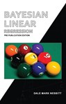 BAYESIAN LINEAR REGRESSION - Dale Mark Nesbitt - 9798349419720