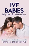 IVF Babies - Steven A. Brody - 9798349450020