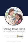 Finding Jesus Christ in the Book of Mormon - Olivia Evans - 9798349456596