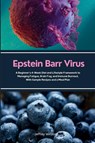 Epstein Barr Virus - Jeffrey Winzant - 9798349473098