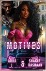 Motives - Anna J ; Shakir Rashaan ; A. Maddox - 9798349486234