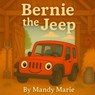Bernie The Jeep - Mandy Marie - 9798349518362