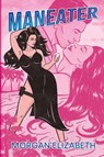 Maneater - Morgan Elizabeth - 9798349536472