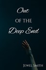 Out of the Deep End - Jewel Smith - 9798349541315