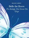 Belle The Brave - Meagan Lambert - 9798349600371