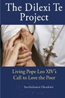 The Dilexi Te Project - Bartholomew Okonkwo - 9798349651816