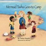 Mermaid Tasha Goes to Camp - Tasha Haight - 9798349671548