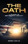 The Oath - Ernest Long Jr - 9798349672057